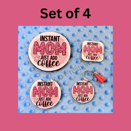 Instant Mom, Mother's Day, Gift Set, Coaster, Magnet, Keychain, Car Coaster