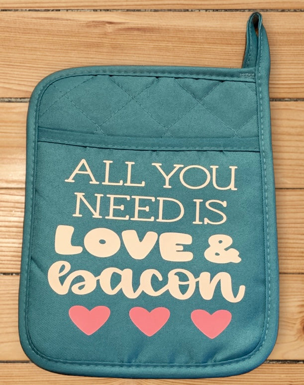 Pot Holders only "All you need it Love and Bacon " |Mother's Day gift |Father’s day gift |birthday gift | housewarming gift